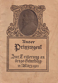  - Unser Prinzregent Luitpold