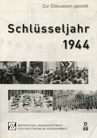  - Schlüsseljahr 1944