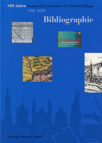 Greipl Egon Johannes - 100 Jahre Bayerisches Landesamt für Denkmalpflege 1908-2008