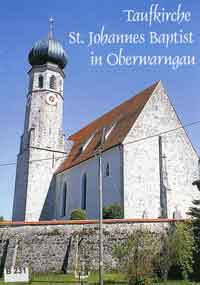  - Taufkirche St. Johannes Baptist in Oberwarngau