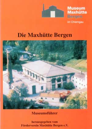  - Die Maxhütte Bergen