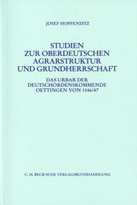 Hopfenzitz Josef - Studien zur Oberdeutschen Agrarstruktur und Grundherrschaft