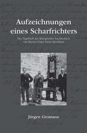 Gromann Jürgen - Aufzeichnungen eines Scharfrichters