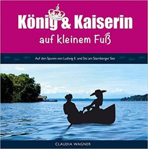 Wagner Claudia - König und Kaiserin auf kleinem Fuß