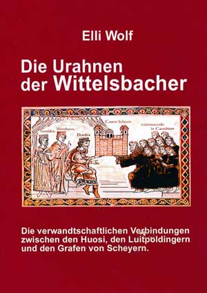 Wolf Elli - Die Urahnen der Wittelsbacher