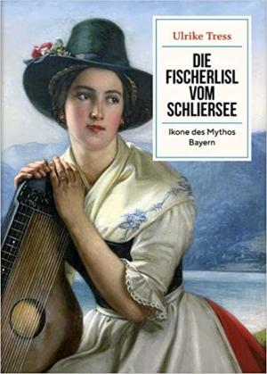 Tress Ulrike - Die Fischerlisl vom Schliersee