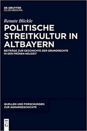 Blickle Renate - Politische Streitkultur in Altbayern