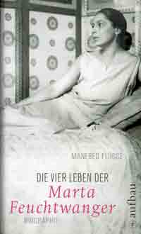 Flügge Manfred - Die vier Leben der Marta Feuchtwanger