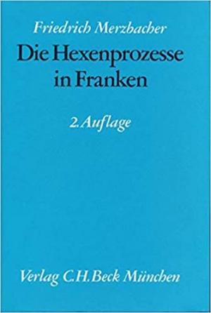 Die Hexenprozesse in Franken