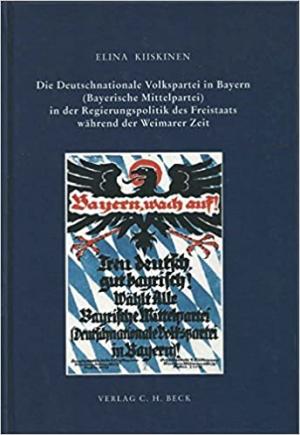 Kiliskinen Elina - Die Deutschnationale Volkspartei in Bayern