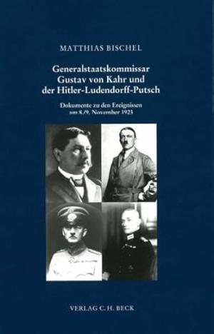  - Generalstaatskommissar Gustav von Kahr und der Hitler-Ludendorff-Putsch