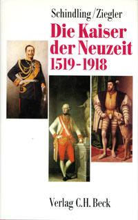 Schindling Anton, Ziegler Walter - Die Kaiser der Neuzeit