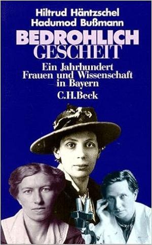 Häntzschel Hiltrud, Bußmann Hadumod - Bedrohlich gescheit