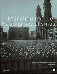 Nerdinger Winfried, Hockerts Hans Günter, Krauss Marita, Longerich Peter, Grdanjski Mirjana, Eisen Markus - München und der Nationalsozialismus