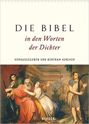  - Die Bibel in den Worten der Dichter