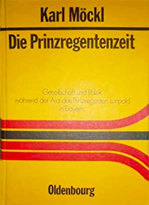 Möckl Karl - Die Prinzregentenzeit