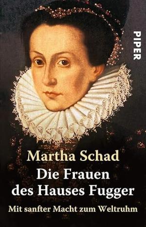 Schad Martha - Die Frauen des Hauses Fugger