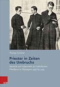 Forstner Thomas - Priester in Zeiten des Umbruchs