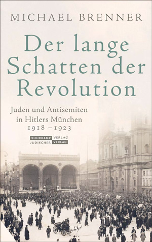 Brenner Michael - Der lange Schatten der Revolution