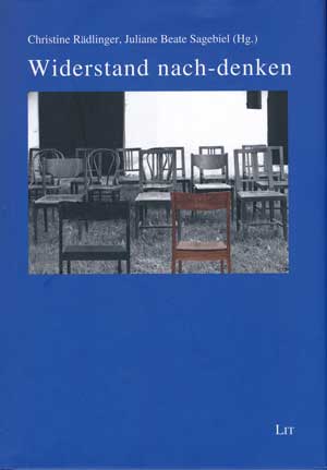 Rädlinger Christine, Sagebiel Juliane Beate - Widerstand nach-denken