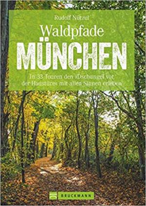 Nützel Rudolf - Waldpfade München