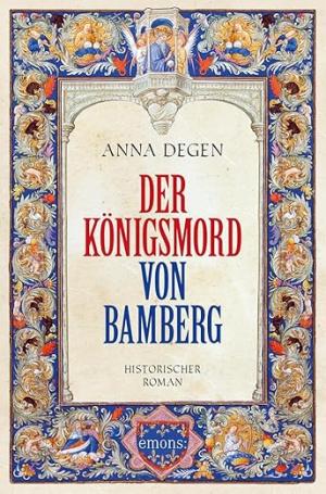 Degen Anna - Der Königsmord von Bamberg