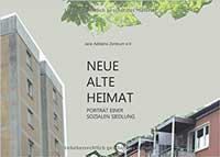 Pereira  Bettina, Butterfield Hester - Neue alte Heimat: Porträt einer sozialen Siedlung