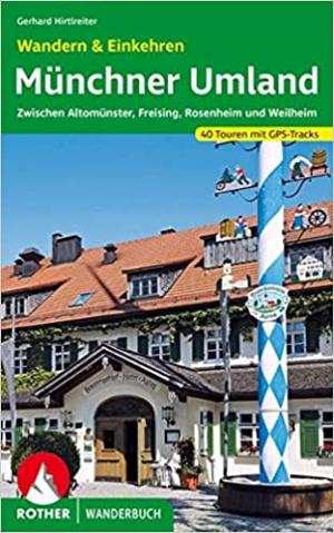 Hirtlreiter Gerhard - Münchner Umland Wandern & Einkehren