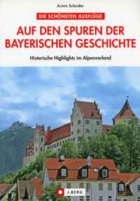 Scheider Armin - Auf den Spuren der bayerischen Geschichte