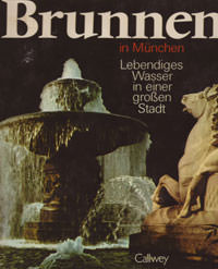 Bistritzki Josef, Baur-Heinhold Margarete, Hohendahl Heide, Mehling Günter - Brunnen in München