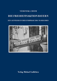 Diem Veronika - Die Freiheitsaktion Bayern