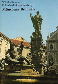 Kronfuss Wilhelm, Groth-Schmachtenberger - Münchner Brunnen