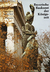 Bösl Hanna, Bösl Simon Bösl - Bayerische Baukunst der Königszeit