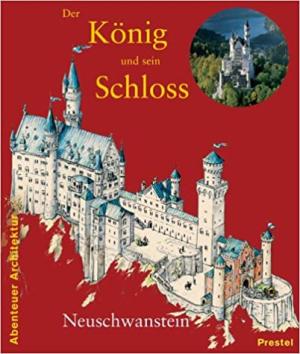 Krückmann Peter O., Roeder Annette - Der König und sein Schloß Neuschwanstein