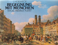 Hollweck Ludwig - Begegnung mit München