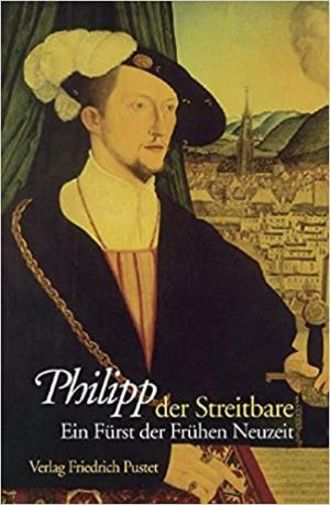  - Philipp der Streitbare