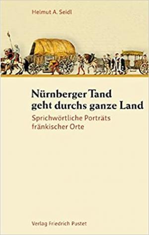 Seidl Helmut A. - Nürnberger Tand geht durchs ganze Land