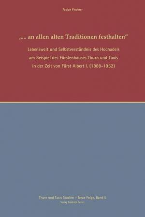 Fiederer, Fabian - "… an allen alten Traditionen festhalten"