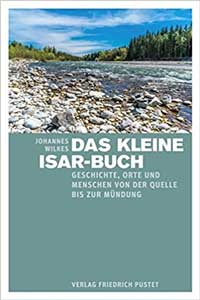 Wilkes Johannes - Das kleine Isar-Buch