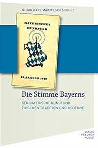 Schulz Georg Karl Maximilian - Die Stimme Bayerns