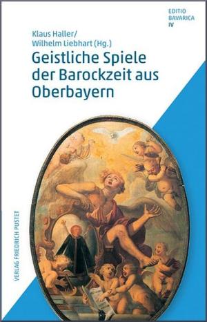  - Geistliche Spiele der Barockzeit aus Oberbayern