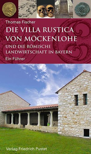 Fischer Thomas - Die Villa rustica von Möckenlohe