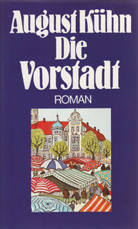 Kühn August - Die Vorstadt