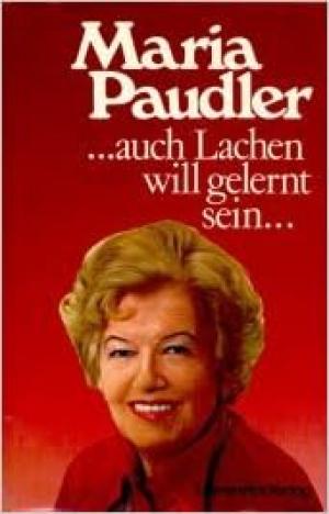 Paudler Maria - Auch Lachen will gelernt sein