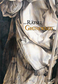  - Das Rätsel Grünewald