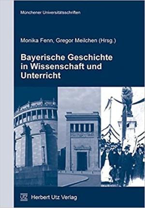  - Bayerische Geschichte in Wissenschaft und Unterricht