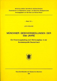 Krause Leo - Münchner Geschoßsiedlungen der 50er Jahre