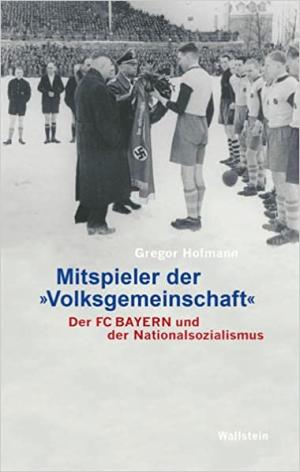 Hofmann Gregor - Mitspieler der »Volksgemeinschaft«