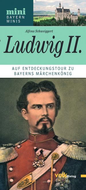 Schweiggert Alfons - Ludwig II