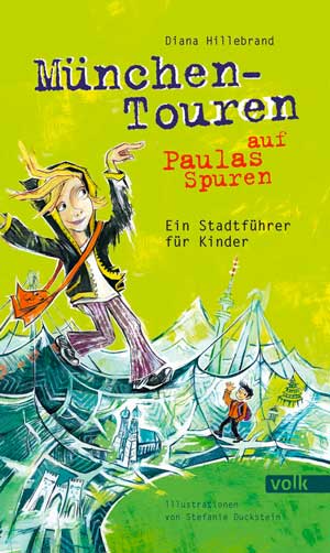 Hillebrand Diana, Duckstein Stefanie - München-Touren auf Paulas Spuren